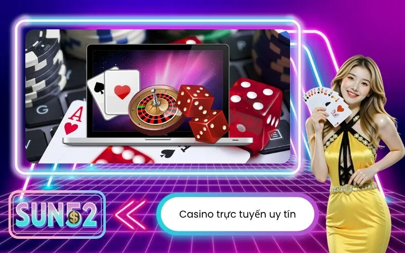 Casino trực tuyến uy tín
