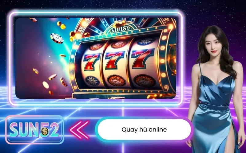 Quay hũ online